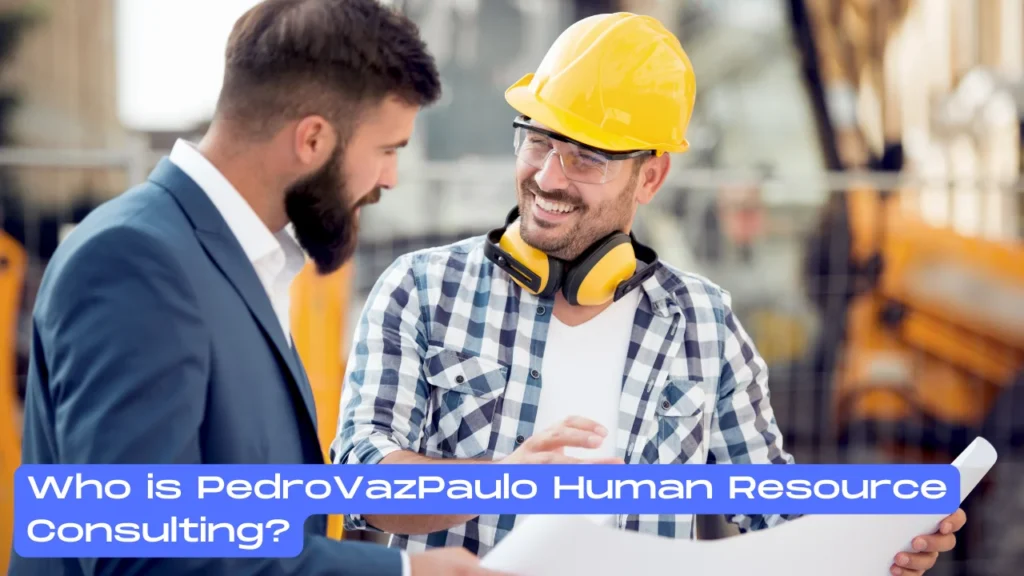 Who is PedroVazPaulo Human Resource Consulting?