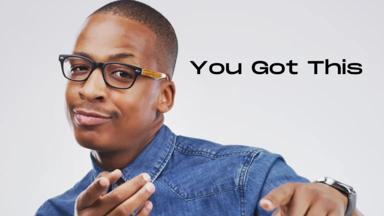 You Got This